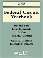 2008 Federal Circuit Yearbook: Patent Law Developments in the Federal Circuit 1402411103 Book Cover