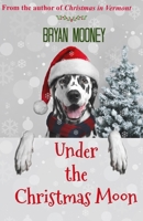 Under the Christmas Moon B08N3X685R Book Cover