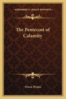 The Pentecost of Calamity 151525156X Book Cover