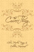 The Correct Thing 0984507558 Book Cover