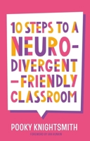 10 Steps to a Neurodivergent-Friendly Classroom 1399837567 Book Cover