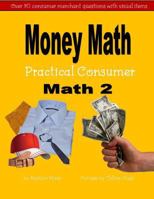 Money Math Practical Consumer Math 2 1547072180 Book Cover