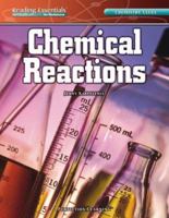 Chemical Reactions (Reading Essentials in Science - Physical Science) 0756946433 Book Cover