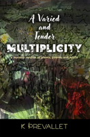 A Varied and Tender Multiplicity: a materia medica of plants, poems, and spells 1581772408 Book Cover