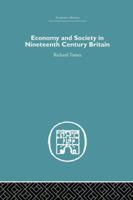 Economy and Society in 19th Century Britain 1138865338 Book Cover