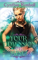 Your Dimension or Mine? 1628302399 Book Cover