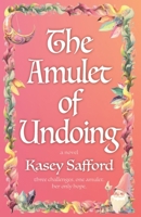 The Amulet of Undoing B0F7L56JPK Book Cover