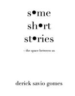 s•me sh•rt st•ries B0FKJVWGS1 Book Cover