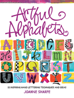 Artful Alphabets: 55 Inspiring Hand Lettering Techniques and Ideas 1440353069 Book Cover