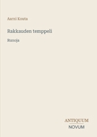 Rakkauden temppeli: Runoja 3387447434 Book Cover