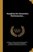 Rangliste Der Deutschen Reichsmarine... 1278206795 Book Cover