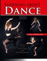 LEARNING ABOUT DANCE: DANCE AS AN ART FORM AND ENTERTAINMENT: Dance As An Art Form And Entertainment 0757550126 Book Cover