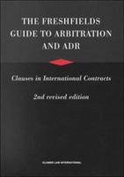 The Freshfields Guide To Arbitration and ADR, Clauses in International Contracts 904111226X Book Cover