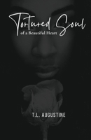 Tortured Soul of A Beautiful Heart 1662960220 Book Cover