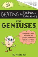 Beating the Casinos at Gambling for Geniuses 1632319969 Book Cover