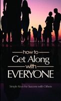 How to Get Along with Everyone 1257642200 Book Cover