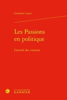 Les Passions En Politique: L'Amitie Des Citoyens 2406173224 Book Cover