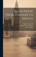 Road-Nook From London to Naples 1022048554 Book Cover