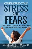 Conquering your Stress and Fears: A treatment guide for anxiety and trauma-related disorders 1732668906 Book Cover