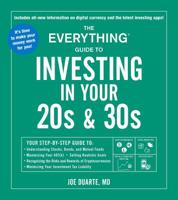 The Everything Investing in Your 20s and 30s Book: Learn How to Manage Your Money and Start Investing for Your Future--Now! 1440580855 Book Cover