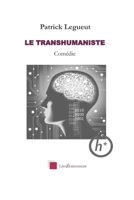 LE TRANSHUMANISTE (French Edition) 1711272787 Book Cover