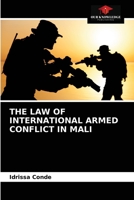 THE LAW OF INTERNATIONAL ARMED CONFLICT IN MALI 6203186457 Book Cover