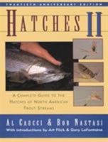 Hatches: A Complete Guide to Fishing the Hatches of North American Trout Streams Bk. 2 (Hatches II) 1558210601 Book Cover
