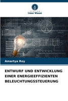 Entwurf Und Entwicklung Einer Energieeffizienten Beleuchtungssteuerung (German Edition) 6209713513 Book Cover