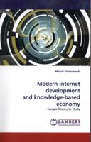 Modern Internet development and knowledge-based economy: Google Discourse Study 3844311521 Book Cover