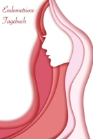 Endometriose-Tagebuch: Zur t�glichen Dokumentation von Schmerzen, Symptomen, Ern�hrung / Handliches Format / Symptomtagebuch 1712522507 Book Cover