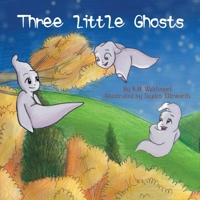 Three Little Ghosts 1943331731 Book Cover