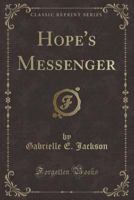 Hope's Messenger 0548849293 Book Cover