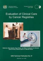 Evaluation of Clinical Care by Cancer Registries 9283224191 Book Cover