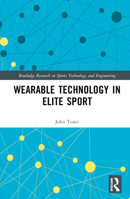 Wearable Technology in Elite Sport 1032026405 Book Cover