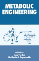 Metabolic Engineering (Biotechnology and Bioprocessing Series) 082477390X Book Cover