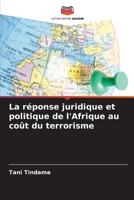 La réponse juridique et politique de l'Afrique au coût du terrorisme (French Edition) 6208036577 Book Cover