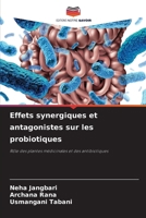 Effets synergiques et antagonistes sur les probiotiques (French Edition) 6208434424 Book Cover