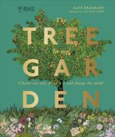 The Tree in My Garden: Choose One Tree, Plant It - And Change the World 0744026938 Book Cover