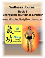 Book 5-Energizing Your Inner Strength-Wellness Training Journal 1958837040 Book Cover
