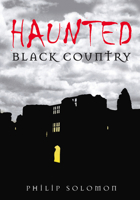 Haunted Black Country 075244882X Book Cover