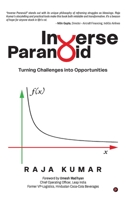 Inverse Paranoid: Turning Challenges into Opportunities B0F4D7KCJN Book Cover