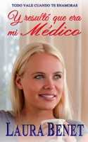 Y resultó que era mi Médico: Todo vale cuando te enamoras (Amar para siempre) (Spanish Edition) 1976767490 Book Cover