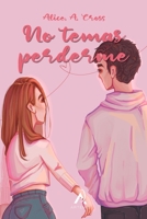 No temas perderme (No temas perderme #2) B08H5D51FX Book Cover