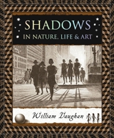 Shadows: in Nature, Life and Art 195217824X Book Cover