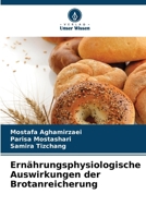 Ernährungsphysiologische Auswirkungen der Brotanreicherung (German Edition) 6207746376 Book Cover
