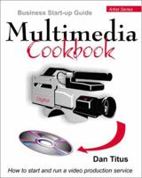 Multimedia Cookbook: Business Start-Up Guide (Artist) (Artist) 158291110X Book Cover