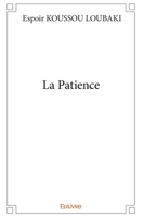 La Patience (French Edition) 2414285206 Book Cover