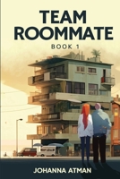 Team RoomMate: Playing Gay To Stay 1960361007 Book Cover