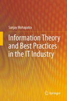 Information Theory and Best Practices in the It Industry 1461430429 Book Cover