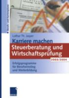 Karriere Machen: Steuerberatung Und Wirtschaftsprufung 2003/2004: Erfolgsprogramme Fur Berufseinstieg Und Weiterbildung 3322844730 Book Cover
